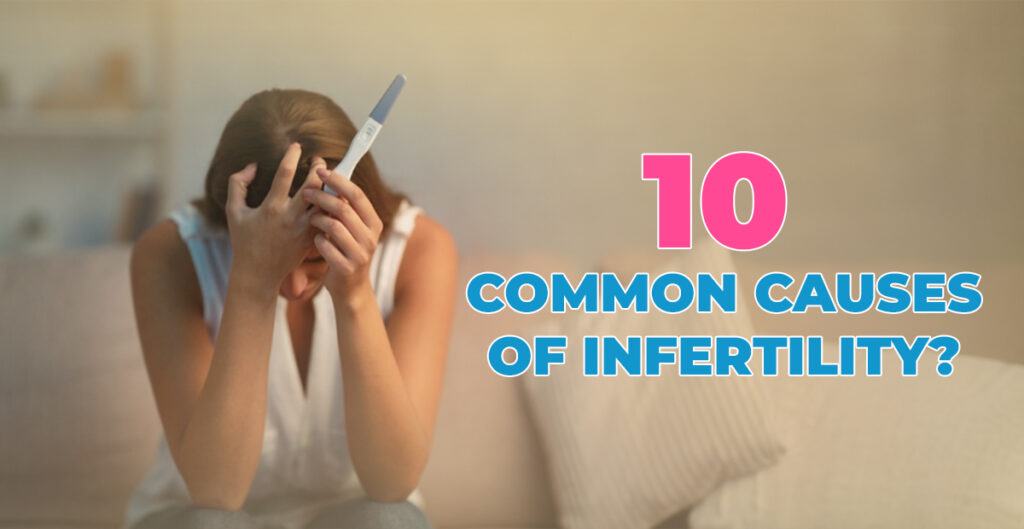 10 Common Causes of Infertility