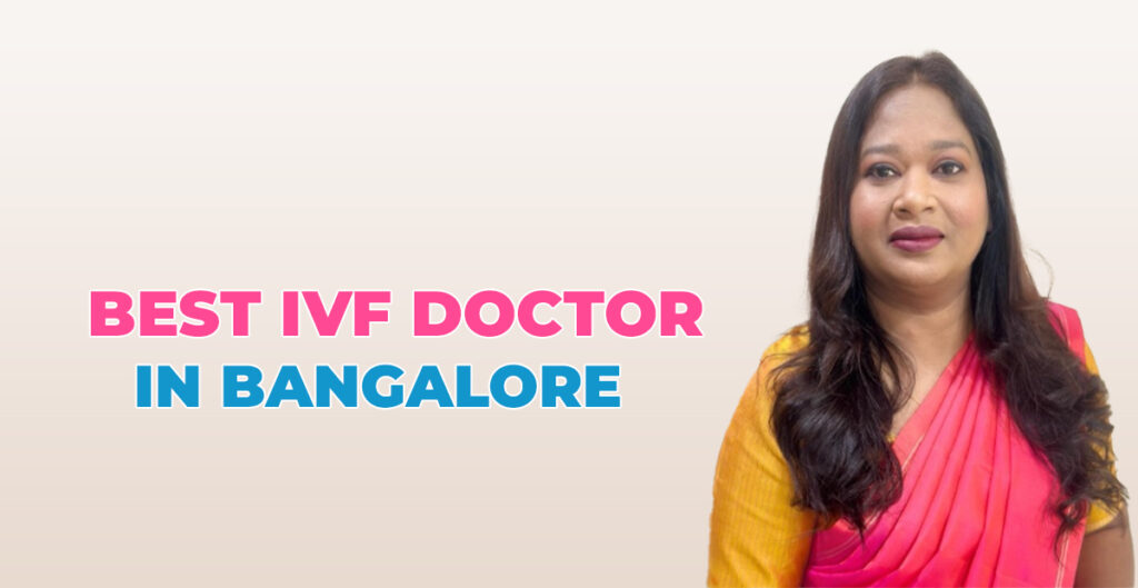 Best IVF Doctor in Bangalore