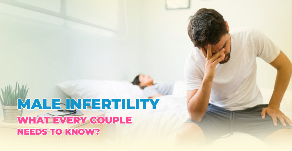Male Infertility: What Every Couple Needs to Know